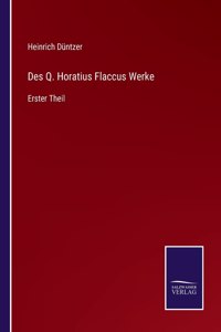 Des Q. Horatius Flaccus Werke