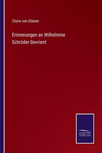 Erinnerungen an Wilhelmine Schröder-Devrient