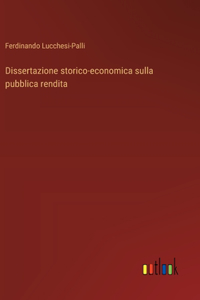 Dissertazione storico-economica sulla pubblica rendita