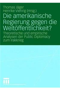 Die Amerikanische Regierung Gegen Die Weltöffentlichkeit?