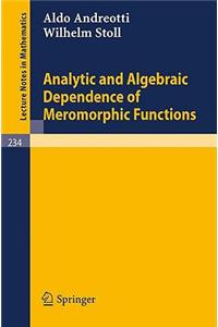 Analytic and Algebraic Dependence of Meromorphic Functions