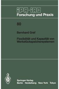 Flexibilität Und Kapazität Von Werkstückspeichersystemen