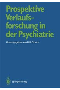 Prospektive Verlaufsforschung in der Psychiatrie