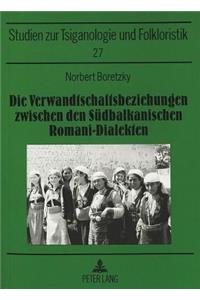 Die Verwandtschaftsbeziehungen Zwischen Den Suedbalkanischen Romani-Dialekten