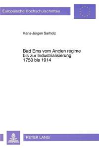 Bad EMS Vom Ancien Régime Bis Zur Industrialisierung, 1750 Bis 1914
