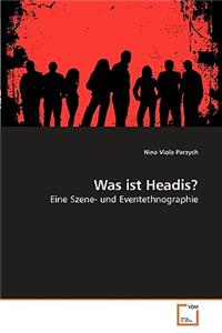 Was ist Headis?
