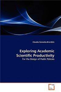 Exploring Academic Scientific Productivity