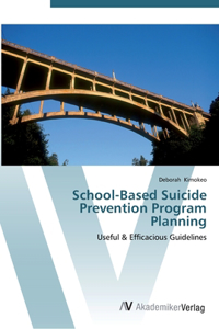 School-Based Suicide Prevention Program Planning