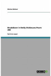 Breakdown in Emily Dickinsons Poem 280