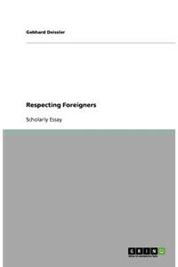 Respecting Foreigners
