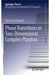 Phase Transitions in Two-Dimensional Complex Plasmas