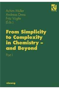 From Simplicity to Complexity in Chemistry -- And Beyond
