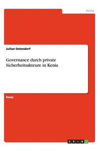 Governance durch private Sicherheitsakteure in Kenia