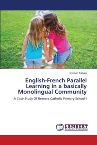 English-French Parallel Learning in a basically Monolingual Community