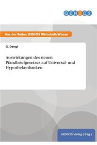 Auswirkungen des neuen Pfandbriefgesetzes auf Universal- und Hypothekenbanken