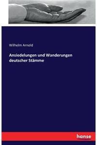 Ansiedelungen und Wanderungen deutscher Stämme