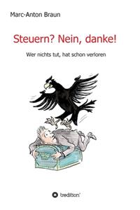 Steuern? Nein, danke!