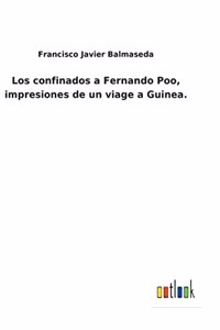 Los confinados a Fernando Poo, impresiones de un viage a Guinea.