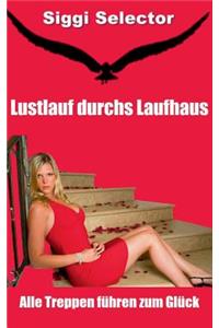 Lustlauf durchs Laufhaus