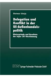 Delegation und Konflikt in der US-Außenhandelspolitik