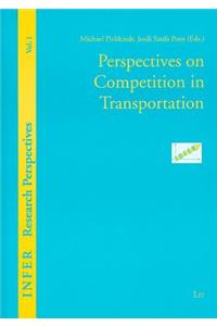 Perspectives on Competition in Transportation