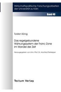 regelgebundene Währungssystem der Franc-Zone im Wandel der Zeit