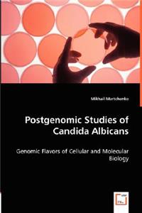 Postgenomic Studies of Candida Albicans