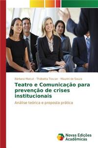 Teatro e Comunicação para prevenção de crises institucionais