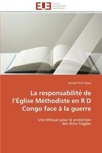 La Responsabilit? de L ?glise M?thodiste En R D Congo Face ? La Guerre