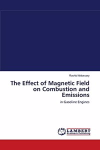 Effect of Magnetic Field on Combustion and Emissions