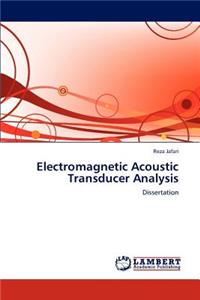 Electromagnetic Acoustic Transducer Analysis