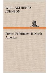 French Pathfinders in North America