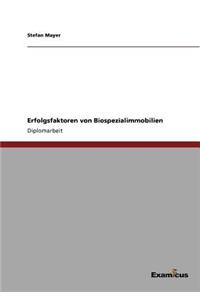 Erfolgsfaktoren von Biospezialimmobilien