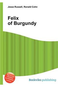 Felix of Burgundy