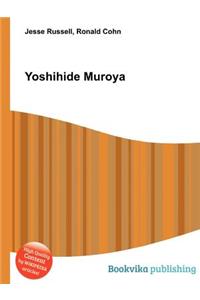 Yoshihide Muroya