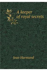 A keeper of royal secrets