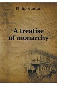A treatise of monarchy