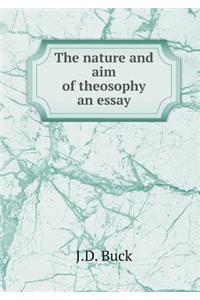 The Nature and Aim of Theosophy an Essay