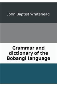 Grammar and dictionary of the Bobangi language