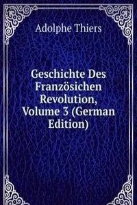 Geschichte Des Franzosichen Revolution, Volume 3 (German Edition)