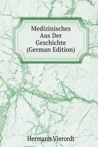 Medizinisches Aus Der Geschichte (German Edition)