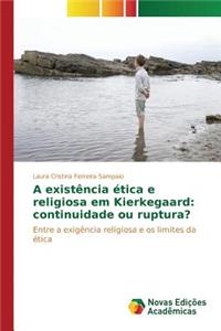 A existência ética e religiosa em Kierkegaard