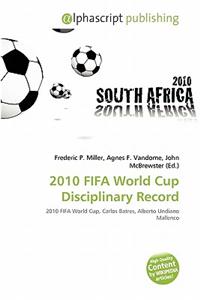 2010 Fifa World Cup Disciplinary Record