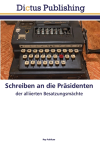Schreiben an die Präsidenten