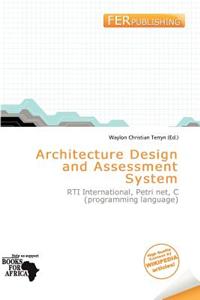 Architecture Design and Assessment System