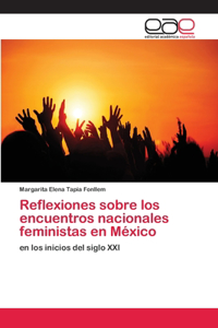 Reflexiones sobre los encuentros nacionales feministas en México
