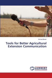 Tools for Better Agricultural Extension Communication