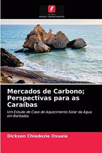 Mercados de Carbono; Perspectivas para as Caraíbas