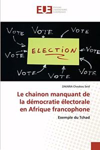 Le chainon manquant de la démocratie électorale en Afrique francophone