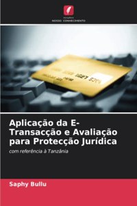 Aplicação da E-Transacção e Avaliação para Protecção Jurídica
